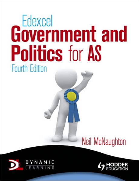 Edexcel Government and Politics for As. Neil McNaughton
