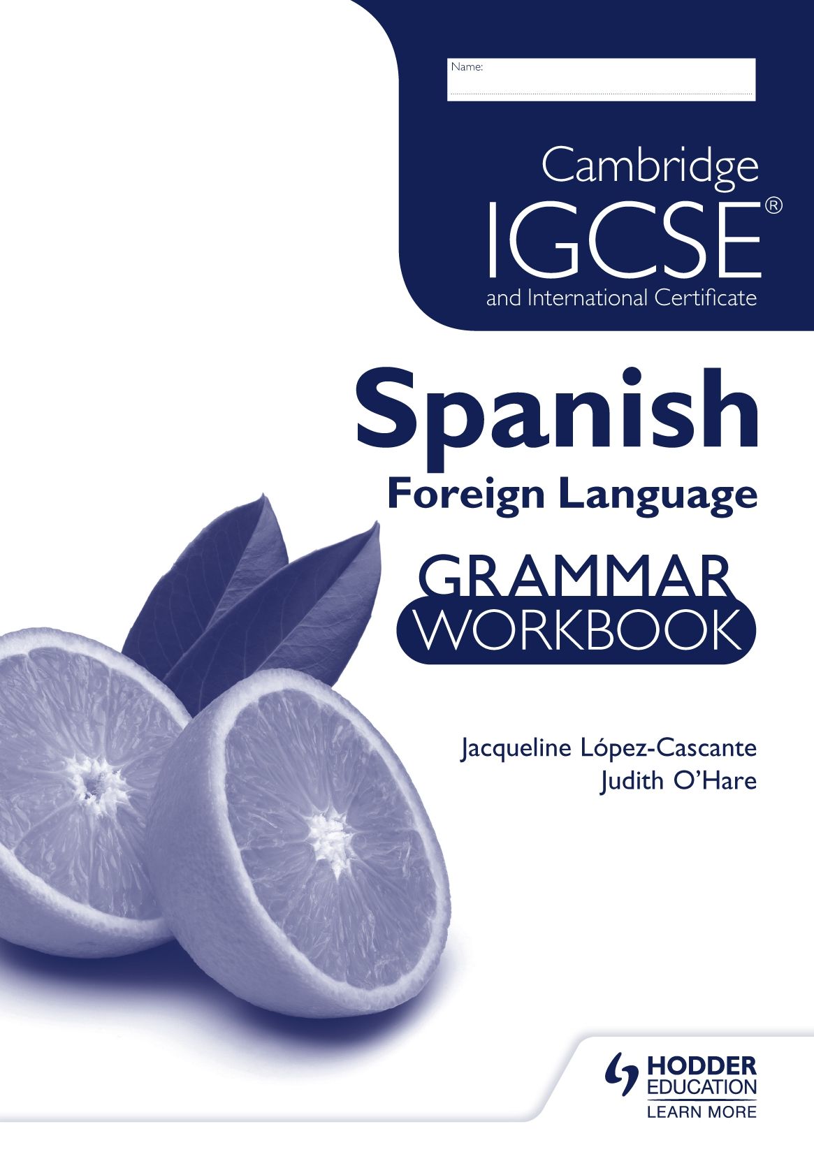 Cambridge IGCSE & International Certificate Spanish Foreign Language: Grammar Workbook