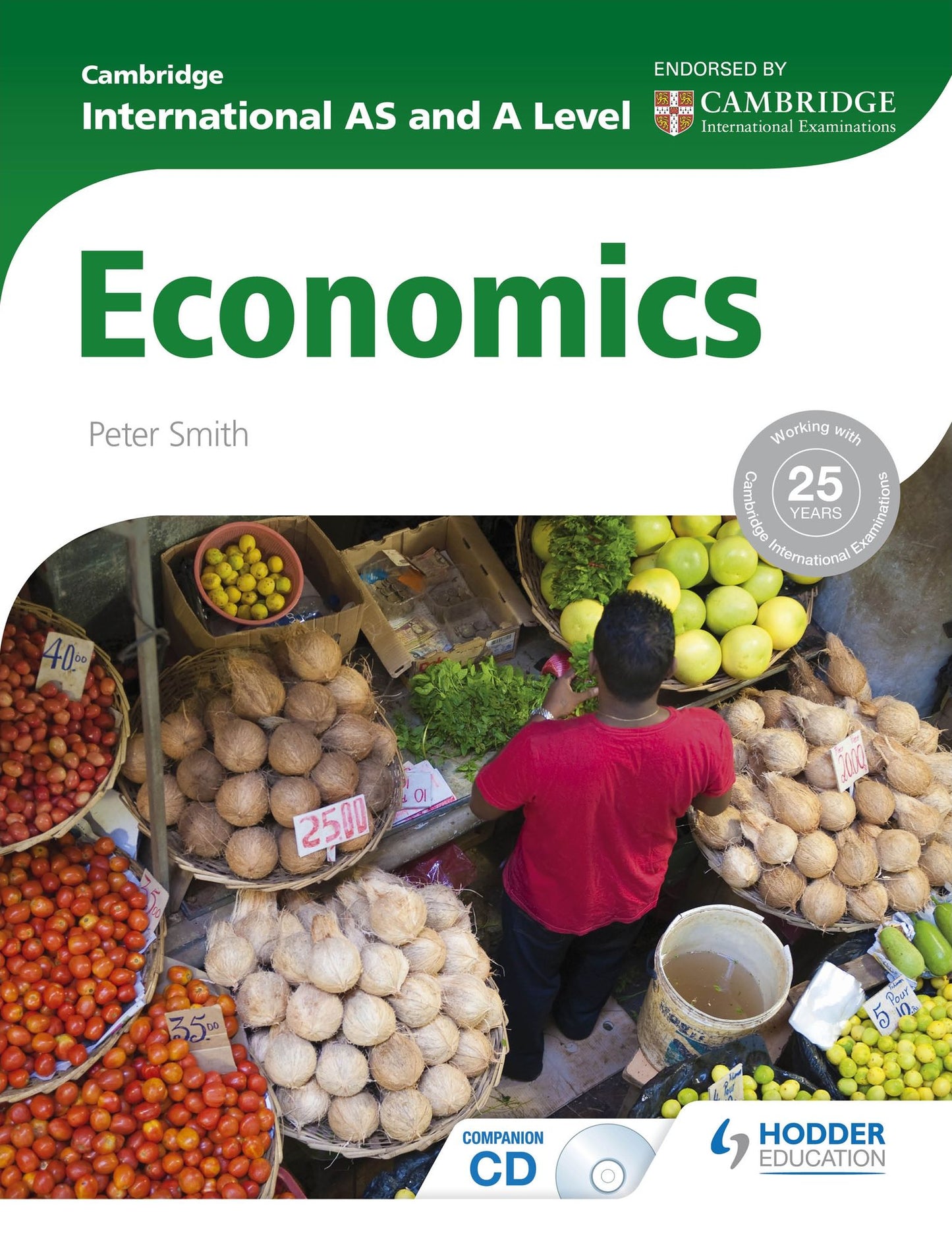 Cambridge International AS & A Level Economics (Contains CD-ROM)