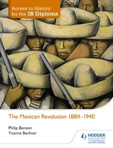 Access to History for The IB Diploma: The Mexican Revolution