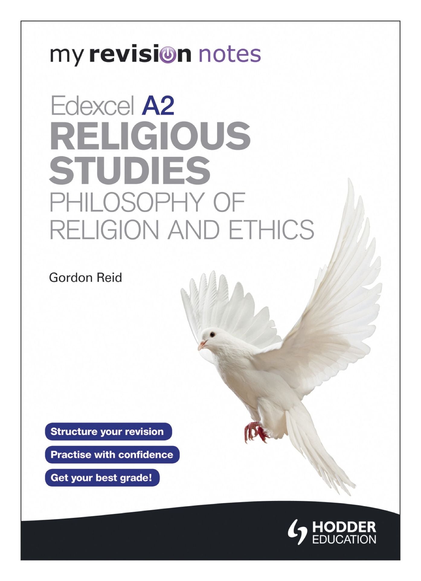 My Revision Notes: Edexcel A2 Religious Studies Developments: Philosophy of Religion and Ethics