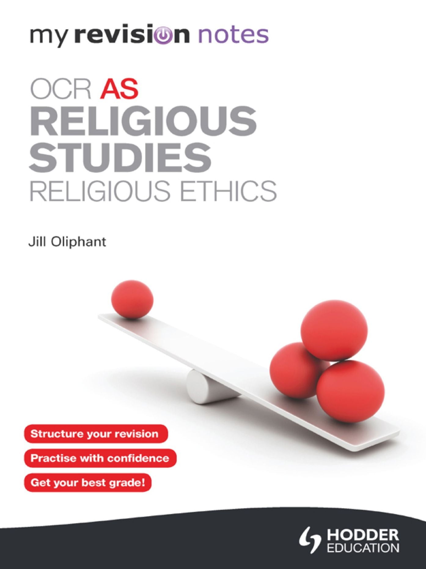 My Revision Notes: OCR AS Religious Studies: Religious Ethics