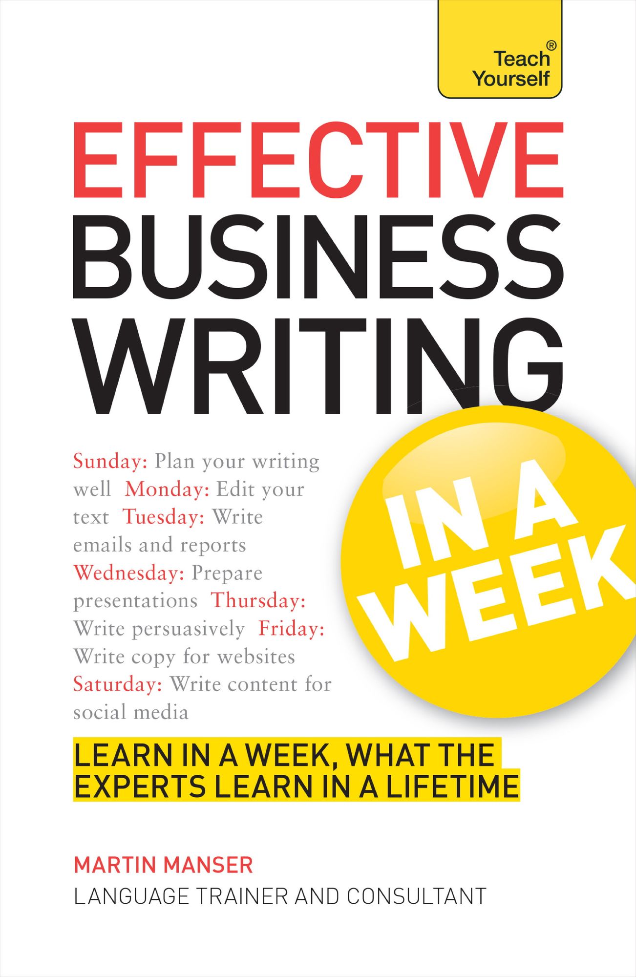 Effective Business Writing in a Week: Teach Yourself