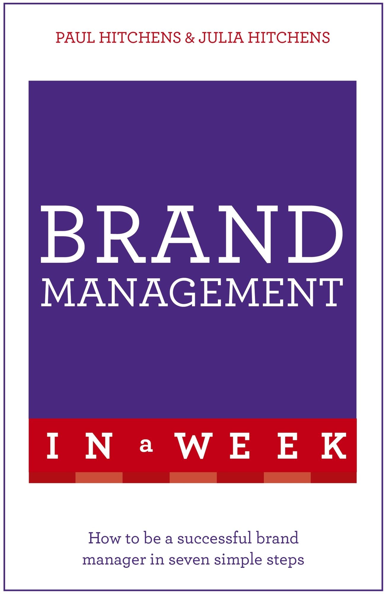 Successful Brand Management In A Week: Teach Yourself