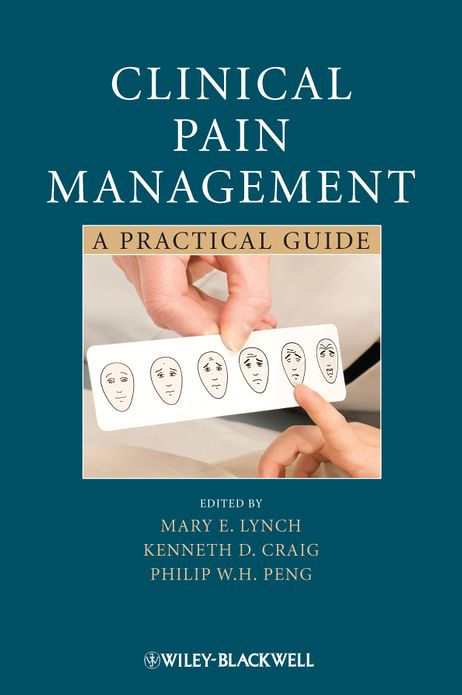 Clinical Pain Management: A Practical Guide