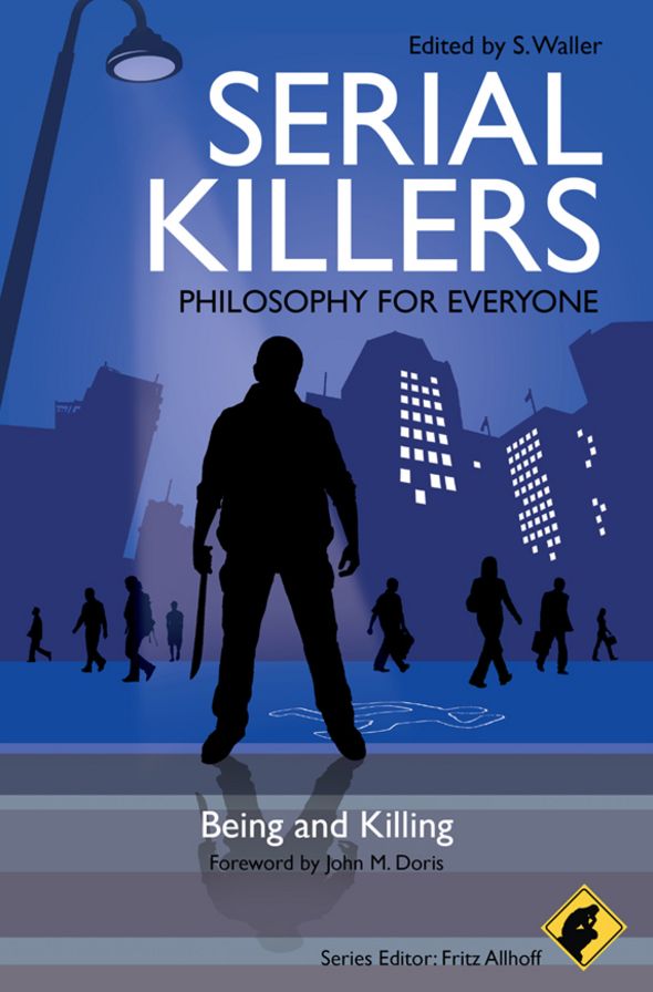Serial Killers - Philosophy for Everyone: Being and Killing