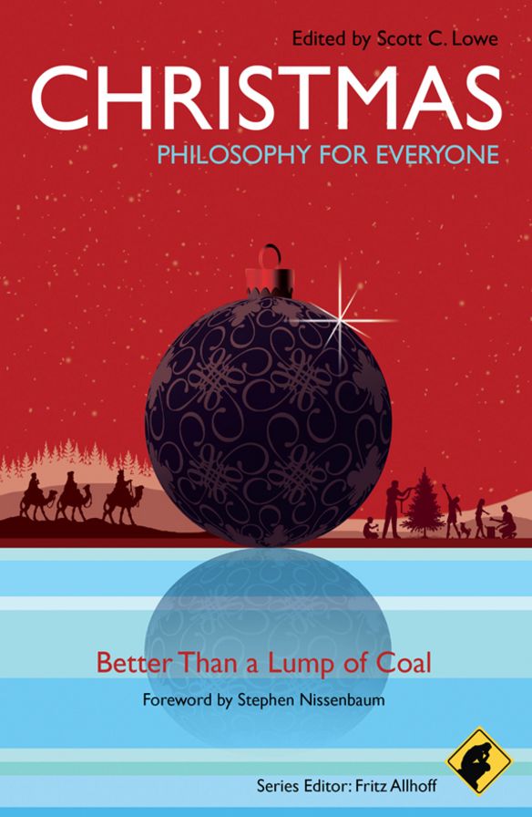 Christmas - Philosophy for Everyone: Better Than a Lump of Coal