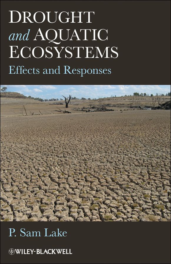 Drought and Aquatic Ecosystems: Effects and Responses