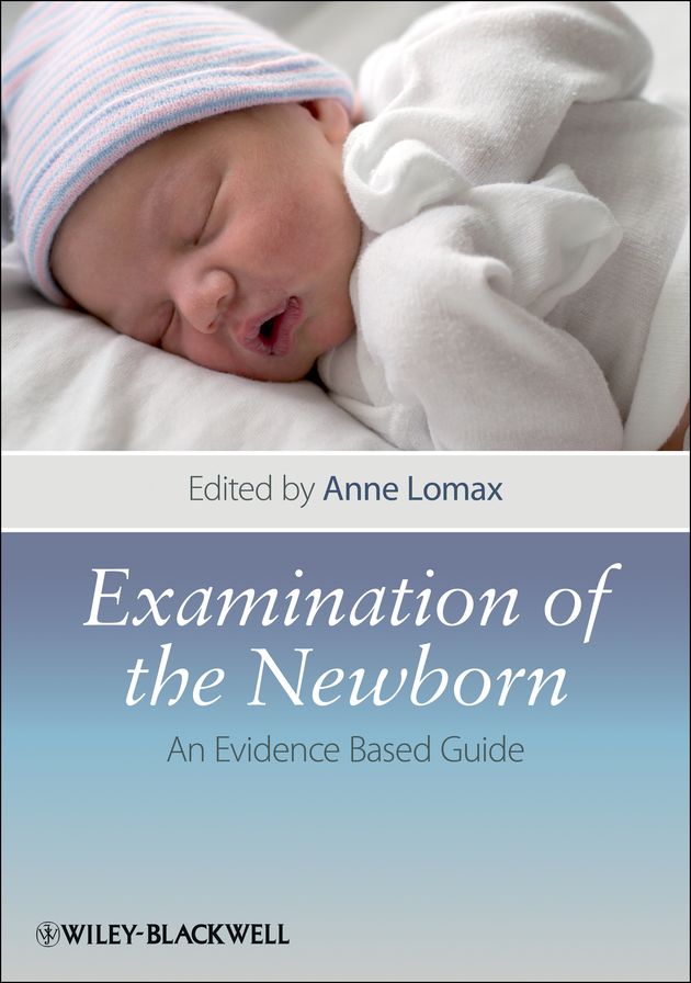 Examination of the Newborn: An Evidence Based Guide