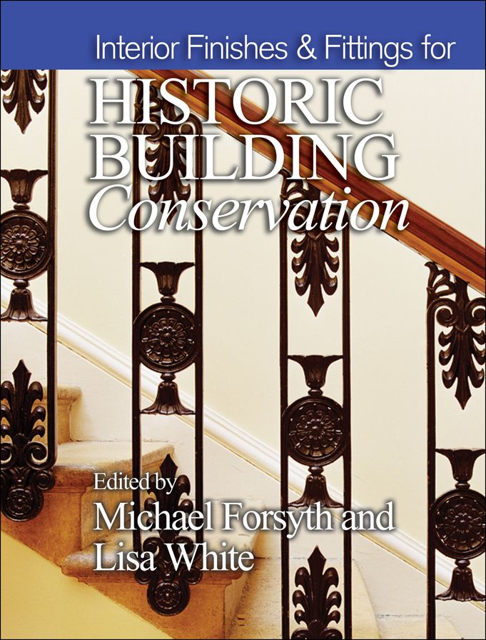 Interior Finishes and Fittings for Historic Building Conservation