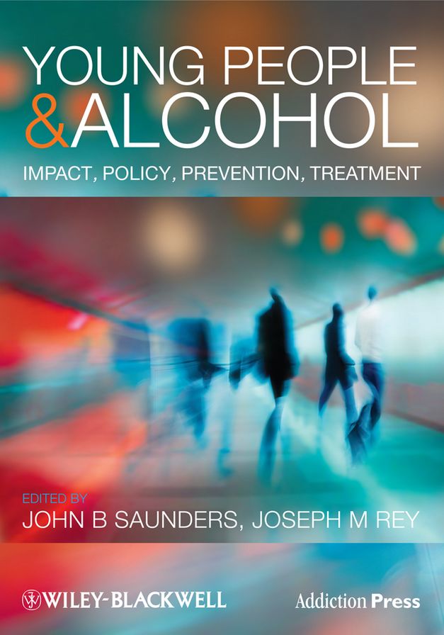 Young People and Alcohol: Impact, Policy, Prevention, Treatment