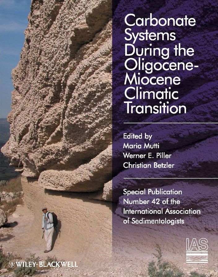 Carbonate Systems During the Olicocene-Miocene Climatic Transition (Special Publication 42 of the IAS)