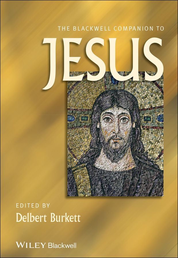 The Blackwell Companion to Jesus