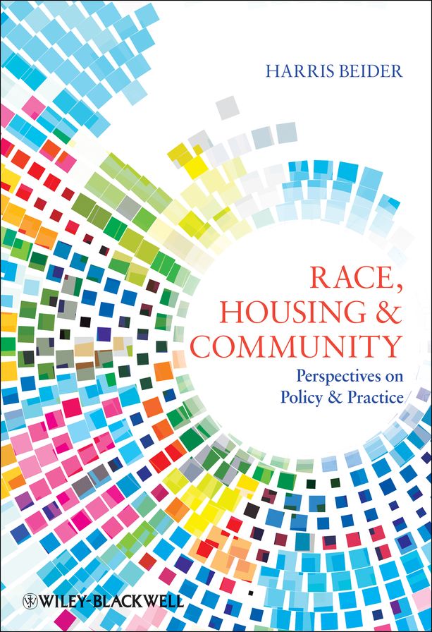 Race, Housing and Community: Perspectives on Policy and Practice