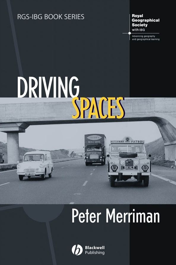 Driving Spaces: A Cultural-Historical Geography of England's M1 Motorway