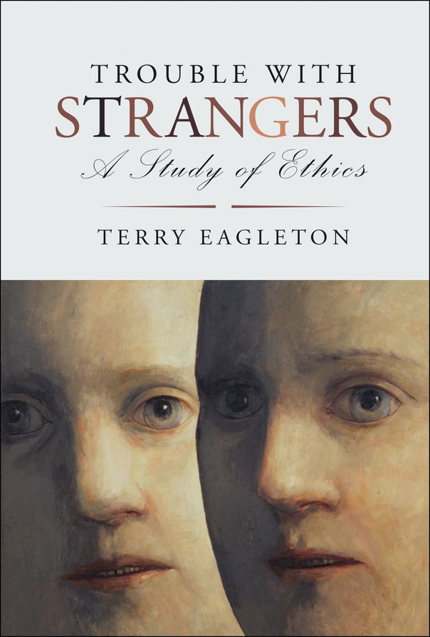 Trouble with Strangers: A Study of Ethics