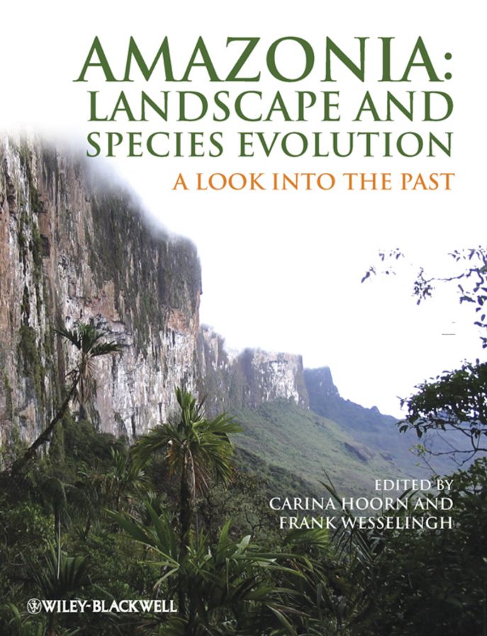 Amazonia: Landscape and Species Evolution: A Look into the Past