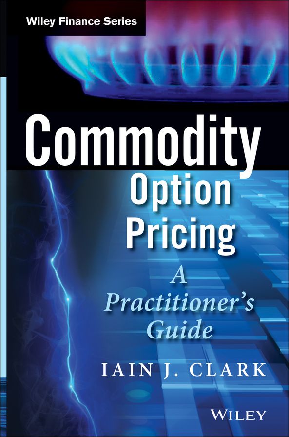 Commodity Option Pricing: A Practitioner's Guide