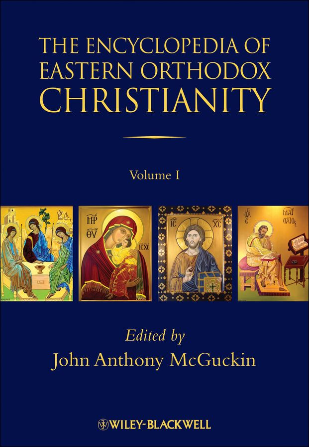 The Encyclopedia of Eastern Orthodox Christianity