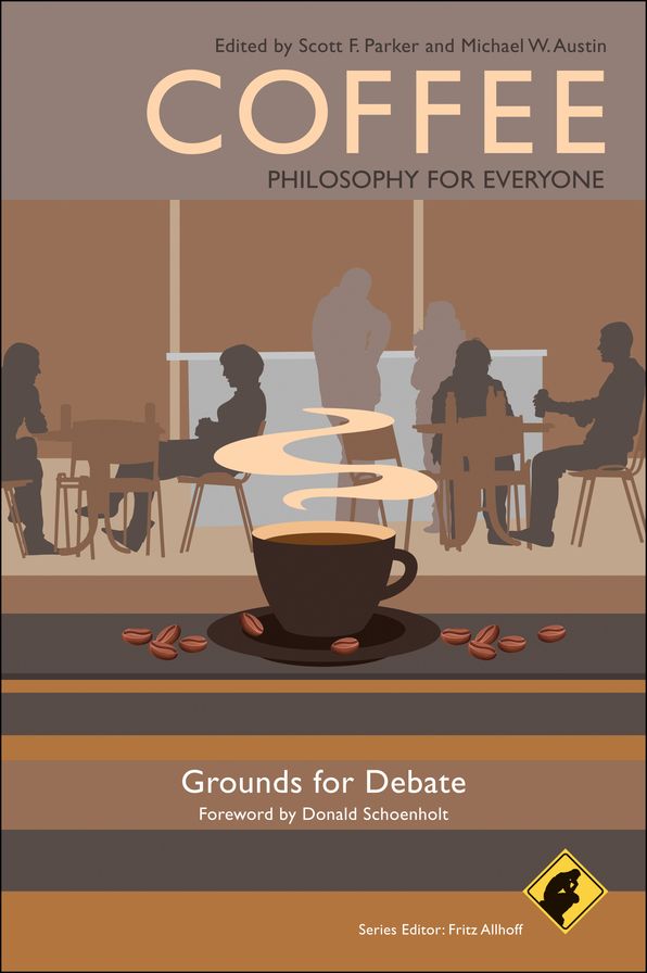 Coffee - Philosophy for Everyone: Grounds for Debate