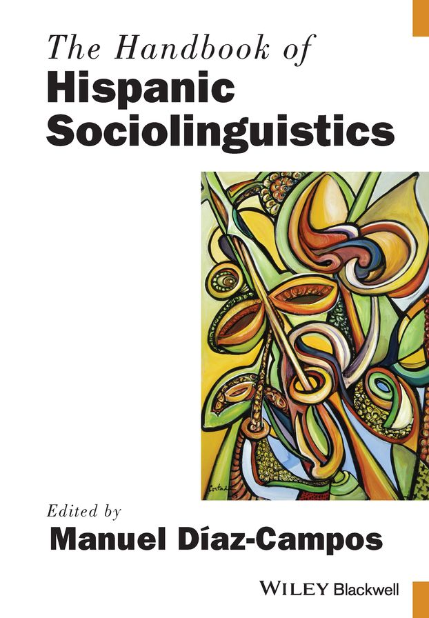 The Handbook of Hispanic Sociolinguistics