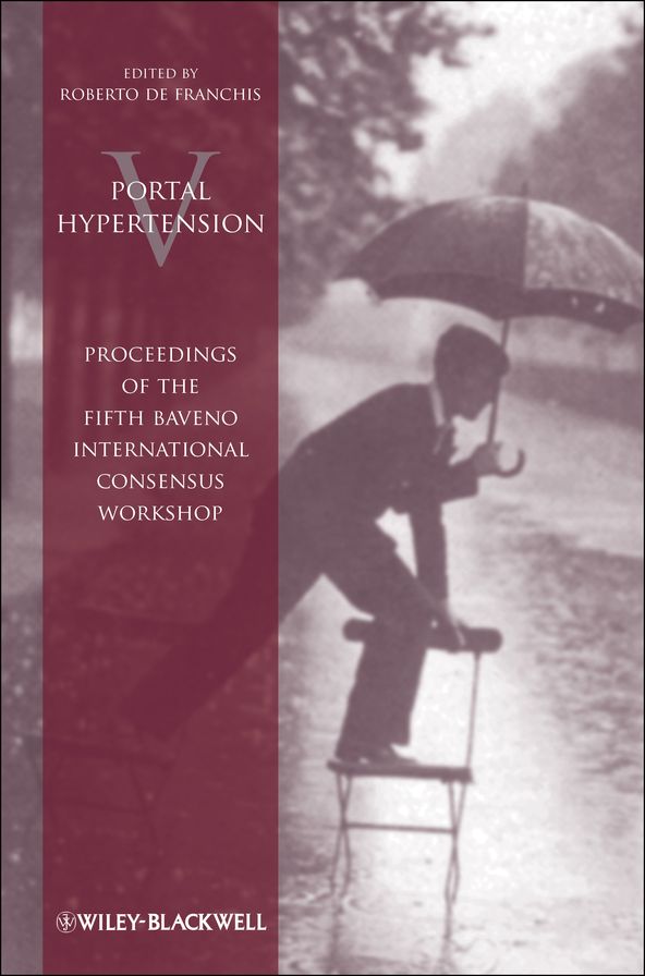 Portal Hypertension V: Proceedings of the Fifth Baveno International Consensus Workshop