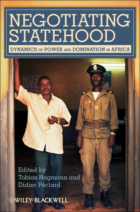 Negotiating Statehood: Dynamics of Power and Domination in Africa