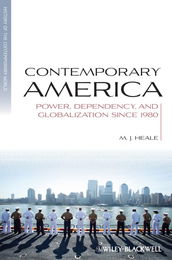 Contemporary America: Power, Dependency, and Globalization since 1980