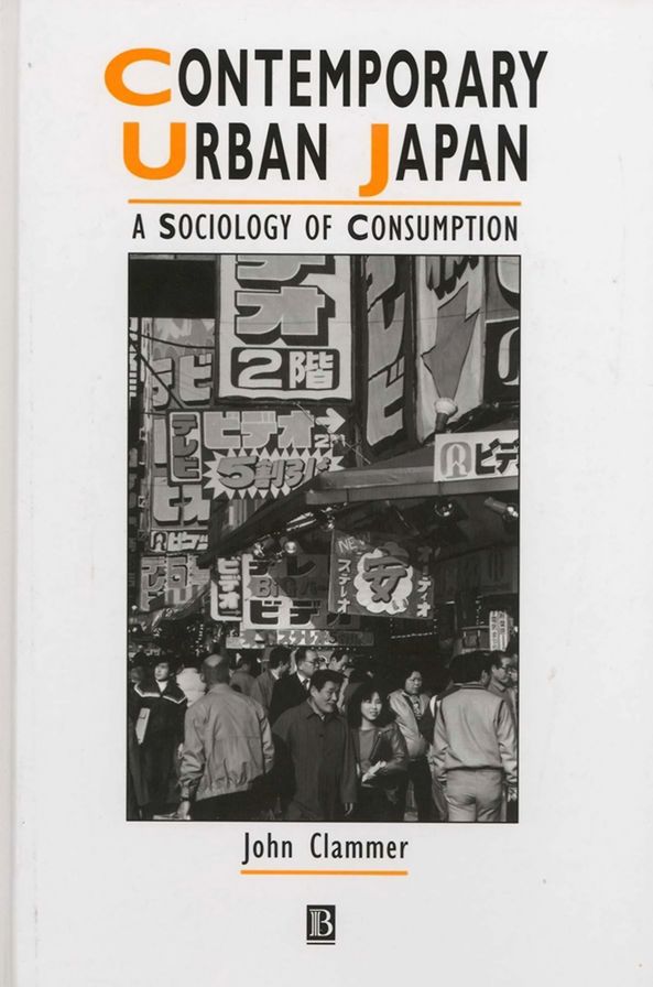 Contemporary Urban Japan: A Sociology of Consumption