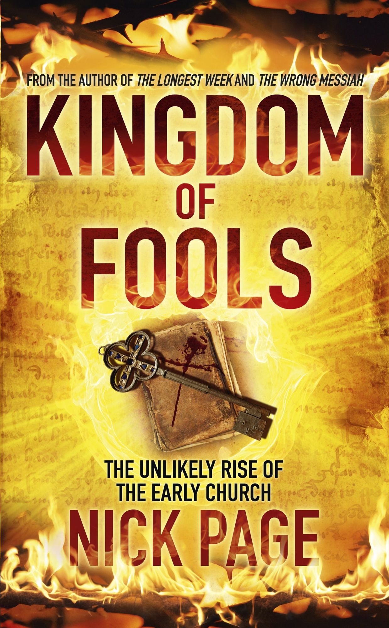 Kingdom of Fools: The Unlikely Rise of the Early Church