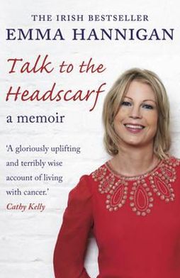 Talk to the Head Scarf. by Emma Hannigan