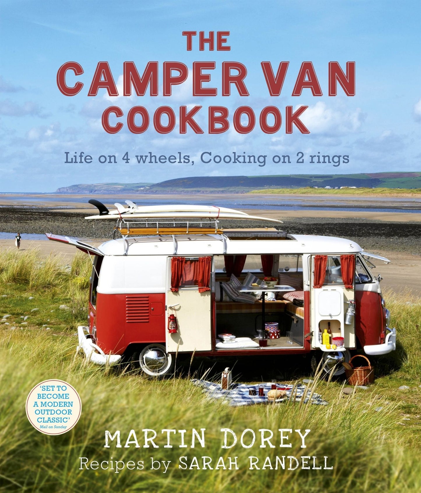 The Camper Van Cookbook: Life On 4 wheels, Cooking On 2 Rings