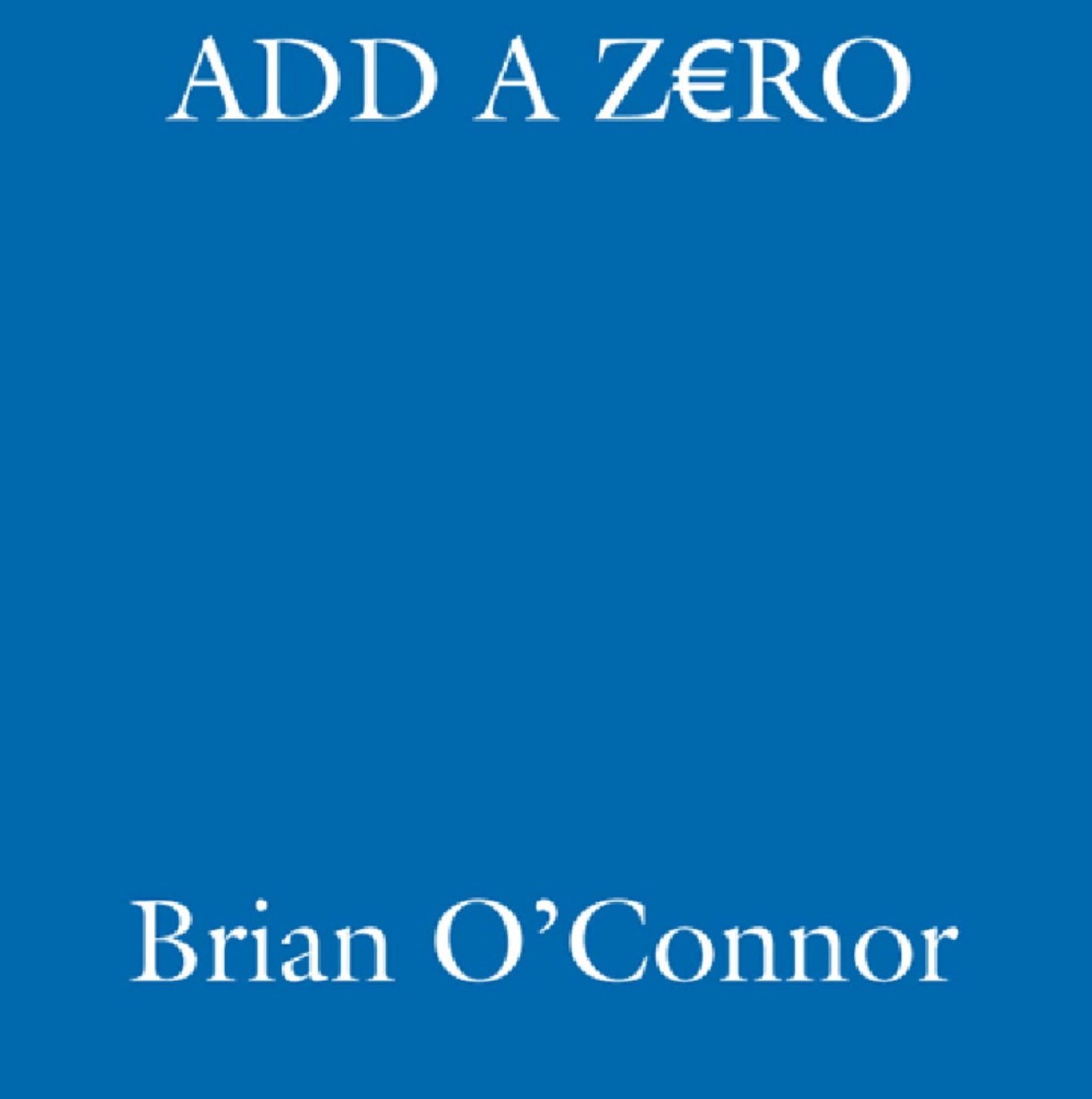Add A Zero: From ?5,000 to ?50,000 in an Irish Racing Season