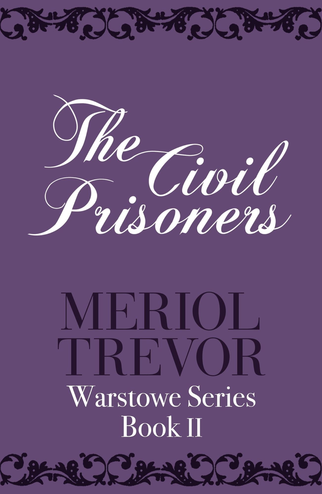 The Civil Prisoners: Warstowe Saga Book Two