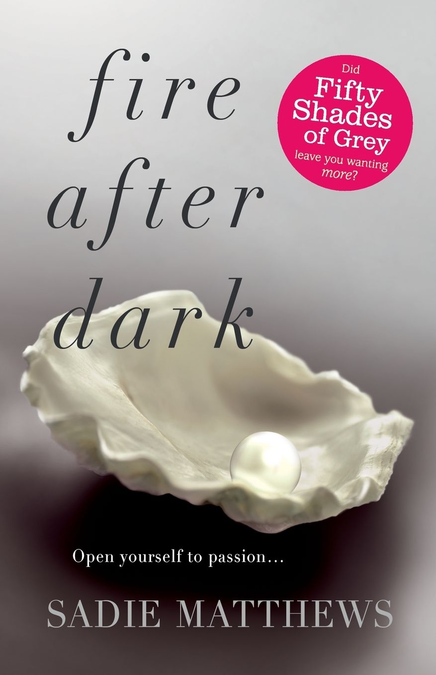 Fire After Dark (After Dark Book 1): A must-read dark and passionate romance story for 2025