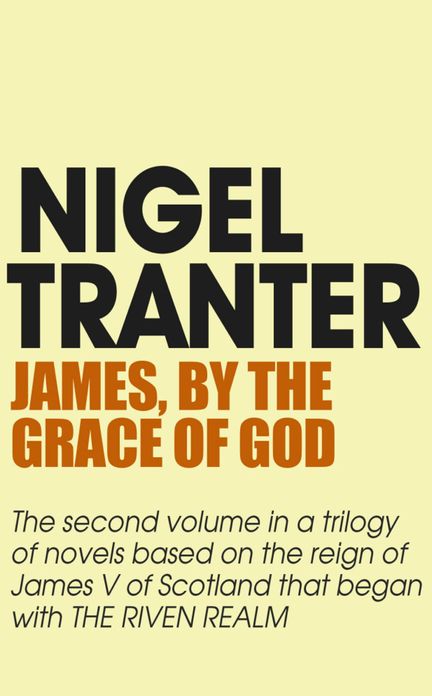 James, By the Grace of God: James V Trilogy 2