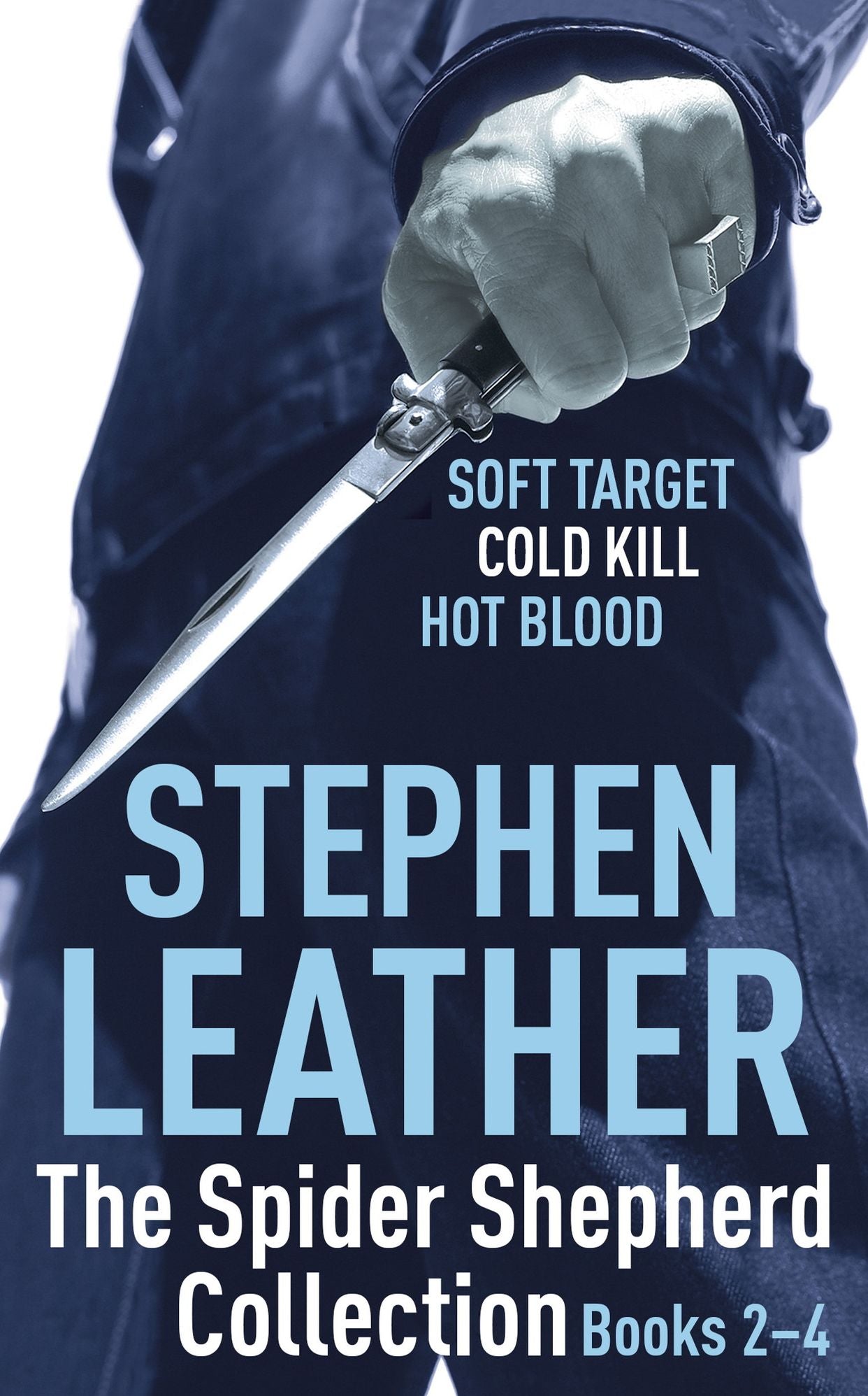The Spider Shepherd Collection 2-4: Soft Target, Cold Kill, Hot Blood