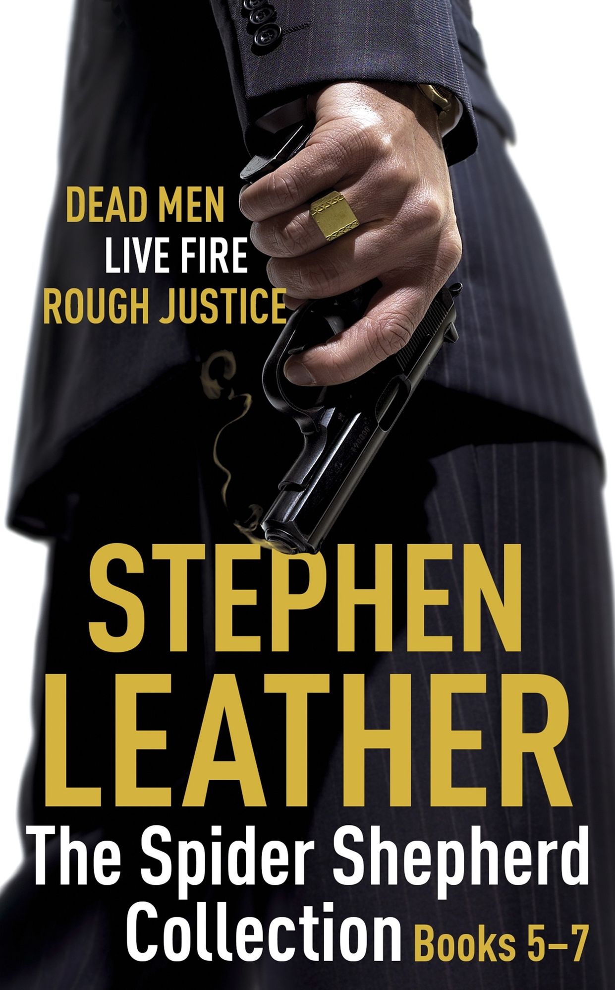 The Spider Shepherd Collection 5-7: Dead Men, Live Fire, Rough Justice