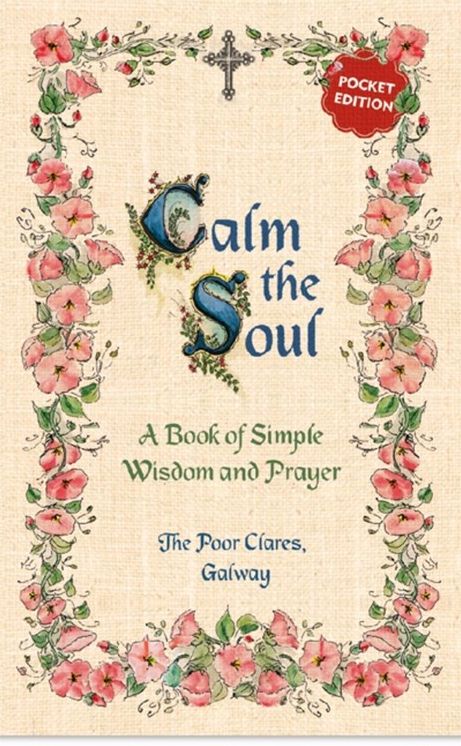 Calm the Soul: A Book of Simple Wisdom and Prayer