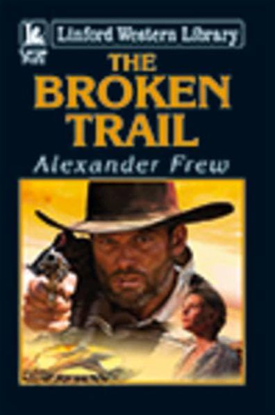 The Broken Trail