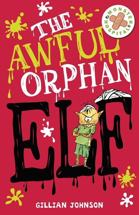 Monster Hospital: 4: The Awful Orphan Elf