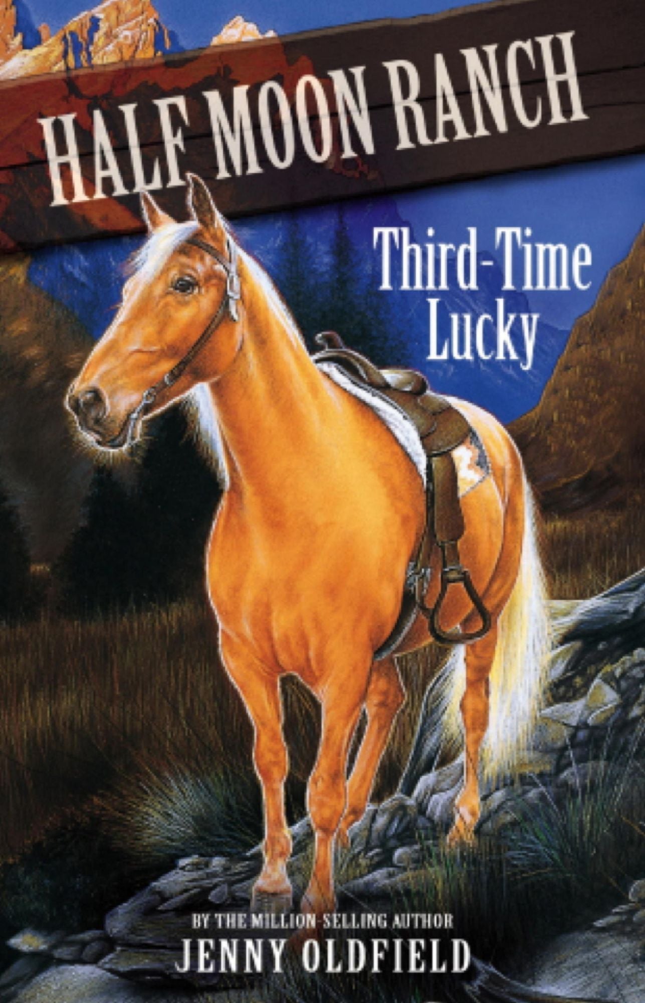Horses of Half Moon Ranch: Third Time Lucky: Book 6