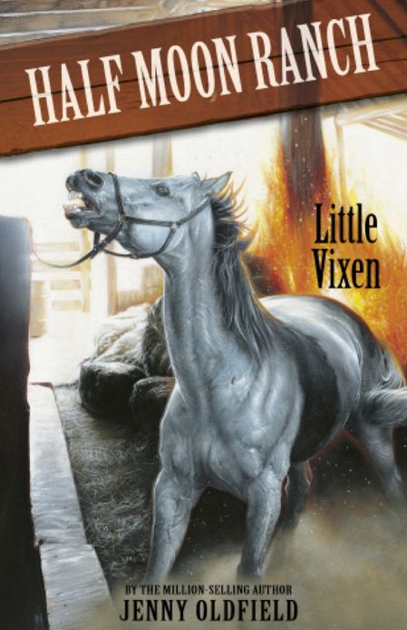 Horses of Half Moon Ranch: Little Vixen: Book 10