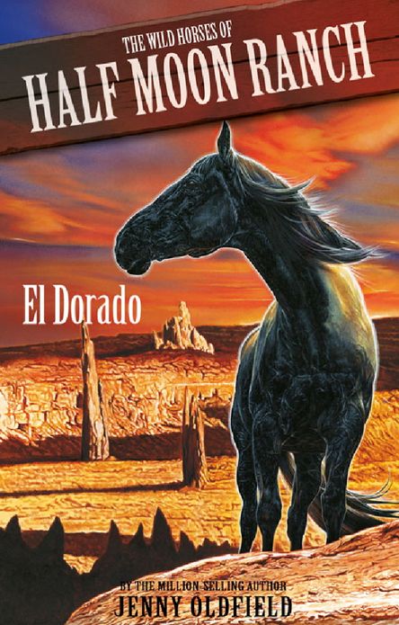 Wild Horses: 1: El Dorado
