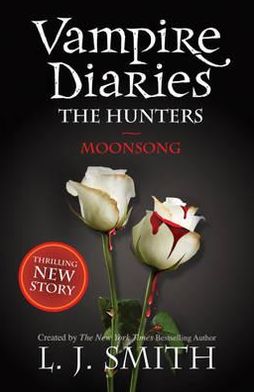 Moonsong (The Vampire Diaries: The Hunters #2)