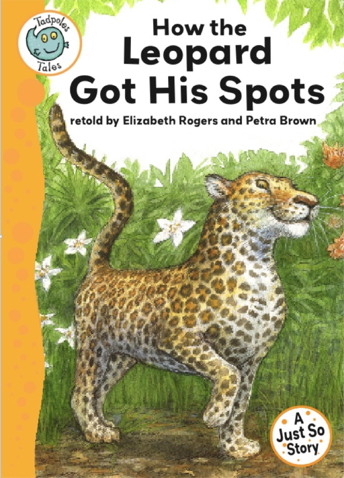 Tadpoles Tales: Just So Stories - How the Leopard Got His Spots: Tadpoles Tales: Just So Stories