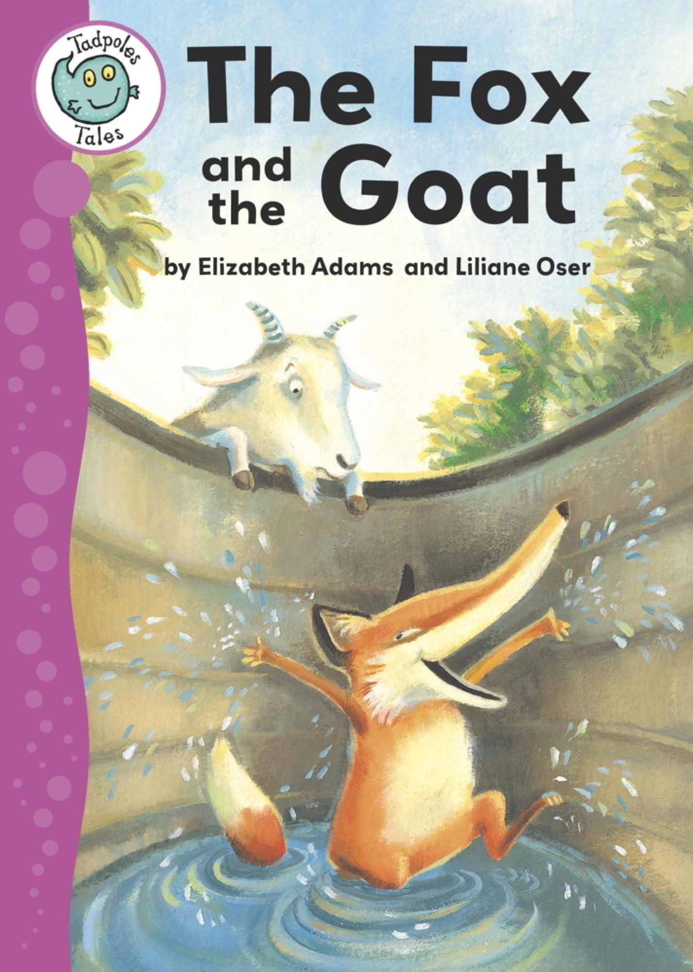 Tadpoles Tales: Aesop's Fables: The Fox and the Goat: Tadpoles Tales: Aesop's Fables