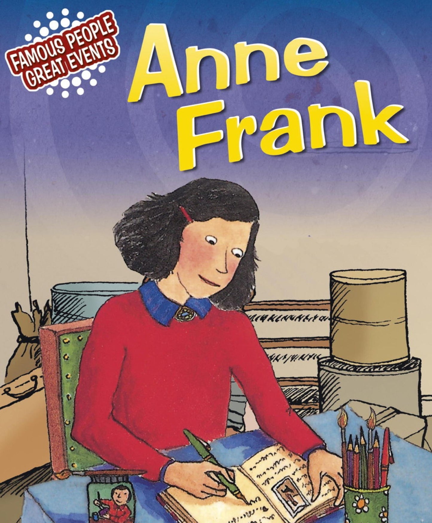Anne Frank: Famous People, Great Events