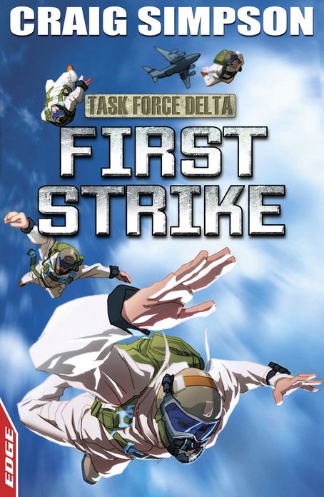 EDGE: Task Force Delta 3: First Strike