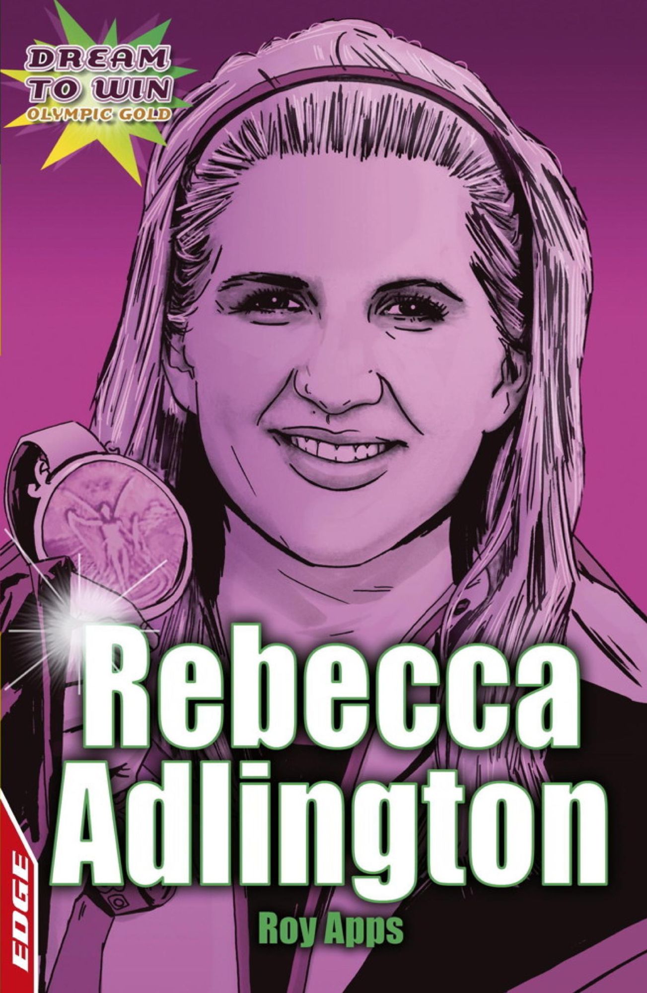 Olympic Gold: Rebecca Adlington: EDGE - Dream to Win